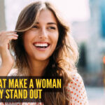 10 habits that make a woman truly stand out