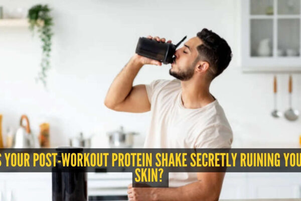 Is whey protein the reason behind your bad skin?
