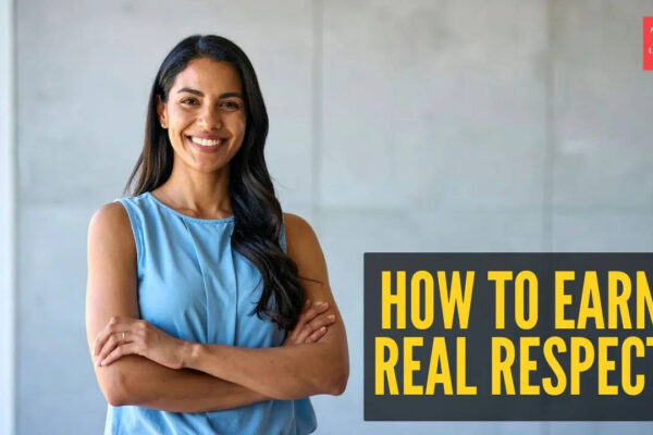 5 ways to earn respect instantly
