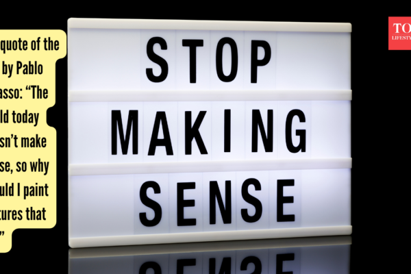 “The world today doesn’t make sense, so why should I paint pictures that do?”