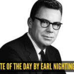 Earl Nightingale Quotes: Quote of the day for kids by Earl Nightingale: “Never give up on a dream just because of the time it will…”