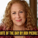 Quote of the day by Jodi Picoult: “You can always edit a bad page. You can’t...”