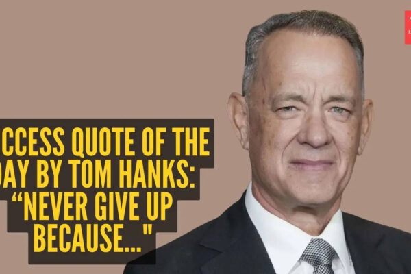 Success quote of the day by Tom Hanks: “Never give up because..."