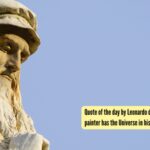 Quote of the day by Leonardo da Vinci: “The painter has the Universe in his mind and hands”