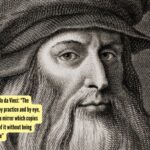 Quote of the day by Leonardo da Vinci: “The painter who draws merely by practice and by eye, without any reason, is like a mirror which copies everything placed in front of it without being conscious of their existence”