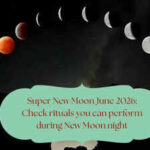 Super New Moon June 2026: Check rituals you can perform during New Moon night