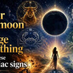 This super new moon could change everything for these 5 zodiac signs
