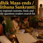 Adhik Maas ends / Mithuna Sankranti: The regional customs, food, and family questions readers search for