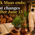 Adhik Maas ends: What changes after June 15