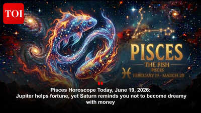 Pisces Horoscope Today, June 19, 2026: Jupiter helps fortune, yet Saturn reminds you not to become dreamy with money