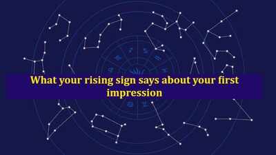 What your rising sign says about your first impression