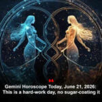 Gemini Horoscope Today, June 21, 2026: This is a hard-work day, no sugar-coating it