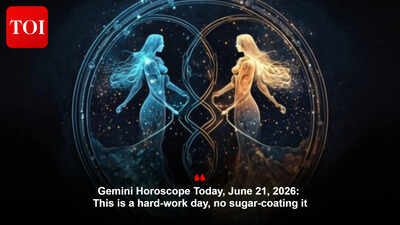 Gemini Horoscope Today, June 21, 2026: This is a hard-work day, no sugar-coating it