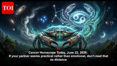 Cancer Horoscope Today, June 22, 2026: If your partner seems practical rather than emotional, don’t read that as distance
