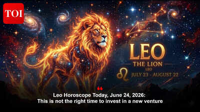 Leo Horoscope Today, June 24, 2026: This is not the right time to invest in a new venture