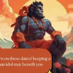 Are you born on these dates? keeping a Hanuman idol may benefit you