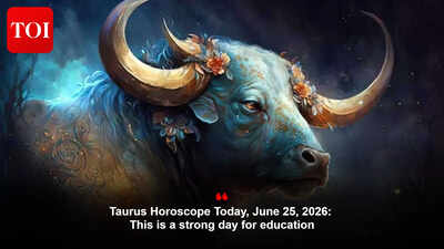 Taurus Horoscope Today, June 25, 2026: This is a strong day for education