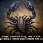 Scorpio Horoscope Today, June 25, 2026: Your expenditure is likely to exceed income if left unchecked