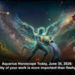 Aquarius Horoscope Today, June 30, 2026: The quality of your work is more important than flashy actions