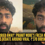 ‘I got carried away’: Pranit More issues fresh apology as ‘₹370 Biryani’ row refuses to die down