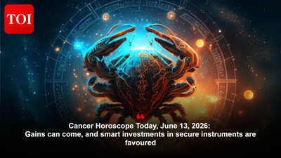 Cancer Horoscope Today, June 13, 2026: Gains can come, and smart investments in secure instruments are favoured