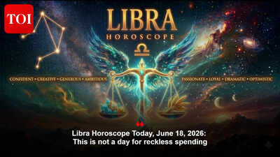 Libra Horoscope Today, June 18, 2026: This is not a day for reckless spending