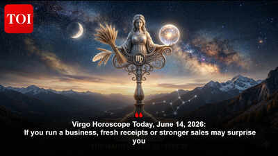 Virgo Horoscope Today, June 14, 2026: If you run a business, fresh receipts or stronger sales may surprise you