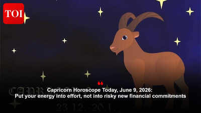 Capricorn Horoscope Today, June 9, 2026: Put your energy into effort, not into risky new financial commitments