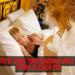 5 beautiful signs your guardian angel may be trying to reach you