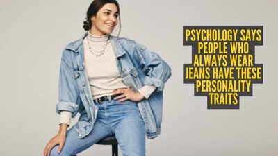 Can't stop wearing jeans? Here's what psychology says about your personality