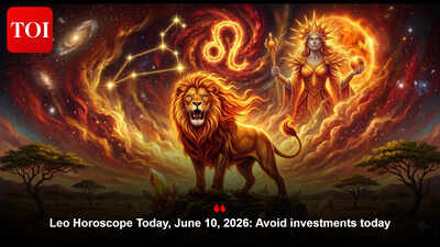 Leo Horoscope Today, June 10, 2026: Avoid investments today