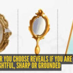 Personality test: Vintage, handheld, or full-length mirror? The picture you choose reveals if you are thoughtful, sharp or grounded