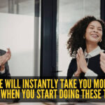 People will instantly take you more seriously when you start doing these 10 things