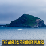 From Snake Island to North Sentinel Island; 10 mysterious places around the world travellers can never visit