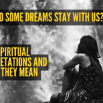 Why do some dreams stay with us? 5 spiritual interpretations and what they mean