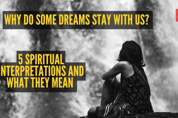 Why do some dreams stay with us? 5 spiritual interpretations and what they mean