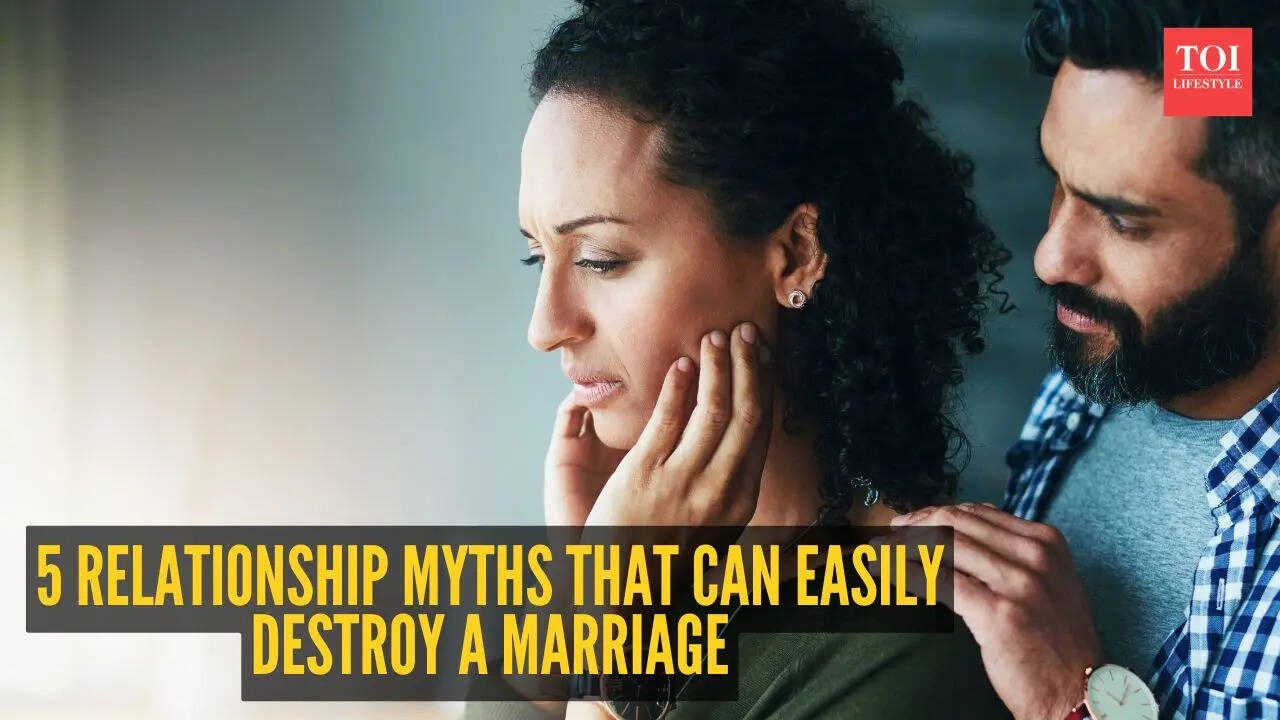 5 relationship myths that can easily destroy a marriage