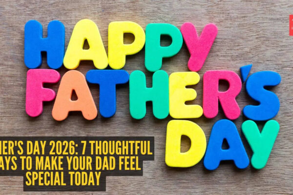 7 thoughtful ways to make your dad feel special today