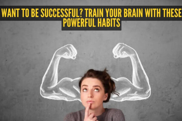 3 ways to train your brain to be 'only successful'
