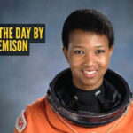 Mae Jemison Quote: Quote of the day for children by Mae Jemison: “Never limit yourself because of others’ limited imagination; never limit others because of...”