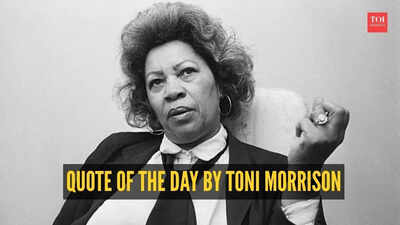 Quote of the day by Toni Morrison: "If there's a book that you want to read, but it hasn't been written yet, then..."