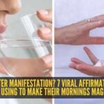 What is water manifestation? 7 viral affirmations people are using to make their mornings magical