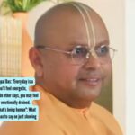 Quote of the day by Gaur Gopal Das: "Every day is a different day. Some days you’ll feel energetic, focused, and unstoppable. On other days, you may feel slower, tired, distracted, or emotionally drained. That’s not inconsistency. That’s being human"; What the engineer turned monk has to say on just showing up on all kinds of days