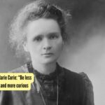 Quote of the day by Marie Curie: “Be less curious about people and more curious about ideas”