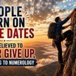 People born on these dates are believed to never give up, according to numerology