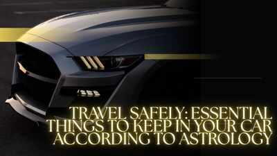 Travel Safely: Essential things to keep in your car according to astrology