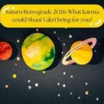 Saturn Retrograde 2026: What karma could Shani Vakri bring for you?