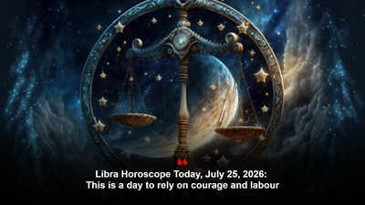 Libra Horoscope Today, July 25, 2026: This is a day to rely on courage and labour