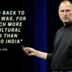 Steve Jobs Quote: Quote of the day by Steve Jobs: "Coming back to America was, for me, much more of a cultural shock than going to India"; how one journey changed his life forever