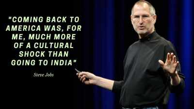 Steve Jobs Quote: Quote of the day by Steve Jobs: "Coming back to America was, for me, much more of a cultural shock than going to India"; how one journey changed his life forever
